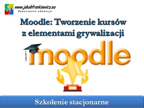 Moodle: Tworzenie kursów z elementami grywalizacji