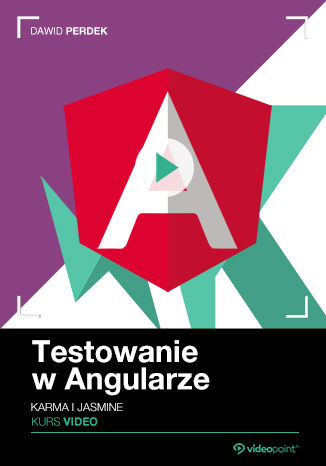 Testowanie w Angularze. Kurs video. Karma i Jasmine