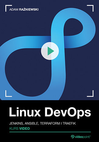 Linux DevOps. Kurs video. Jenkins, Ansible, Terraform i Traefik