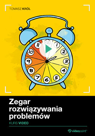 Zegar Rozwiązywania Problemów. Kurs video