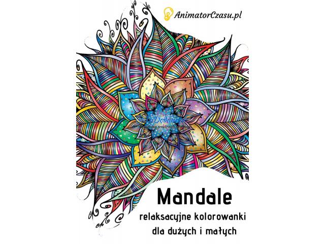 Mandale. Relaksacyjne kolorowanki dla dużych i małych