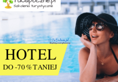 Najlepsze hotele do -70%