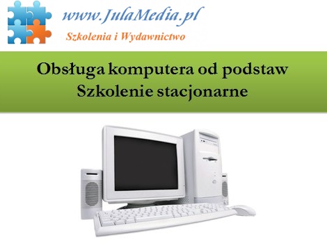 Obsługa komputera od podstaw – szkolenie stacjonarne