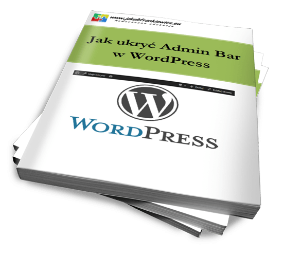 WordPress: Jak ukryć Admin Bar w WordPress (ebook)