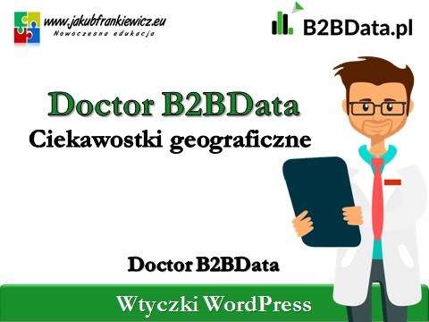 Doctor B2BData – Ciekawostki geograficzne
