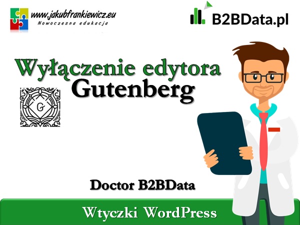 Doctor B2BData – Wyłączenie edytora Gutenberg