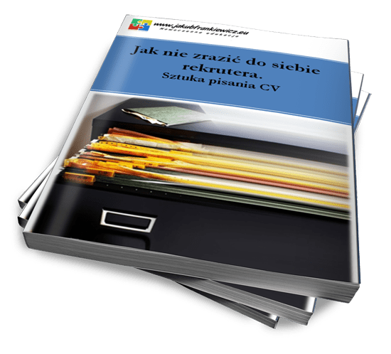 Jak nie zrazić do siebie rekrutera. Sztuka pisania CV (Ebook)