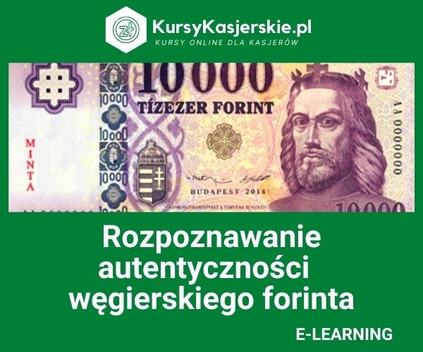 Kurs Rozpoznawanie autentyczności węgierskiego forinta