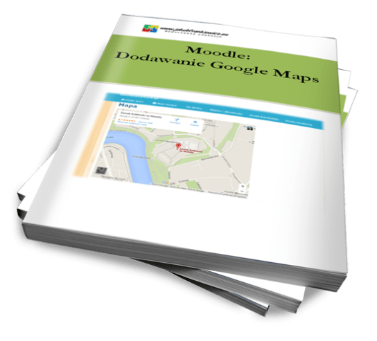 Moodle: Dodawanie Google Maps (Ebook)