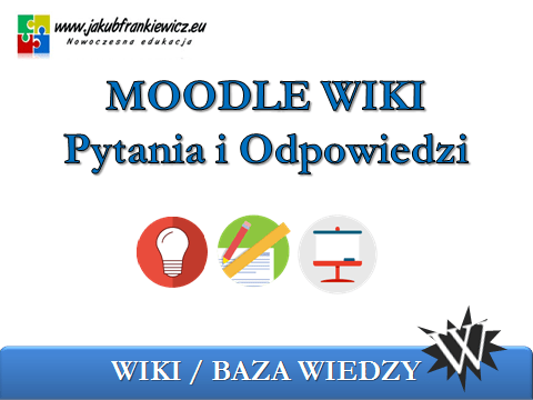 Moodle WIKI – Pytania i Odpowiedzi