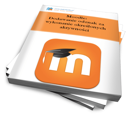 Moodle: Dodawanie odznak za wykonanie określonych aktywności (Ebook)