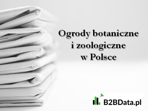 Ogrody botaniczne i zoologiczne w Polsce