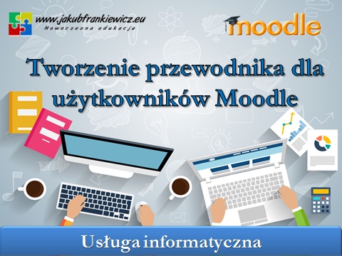 Tworzenie przewodnika dla użytkowników Moodle