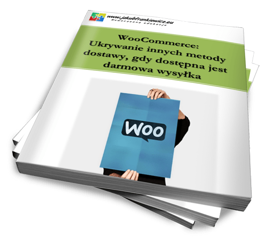 WooCommerce: Ukrywanie innych metody dostawy, gdy dostępna jest darmowa wysyłka