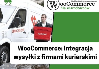WooCommerce: Integracja wysyłki z firmami kurierskimi