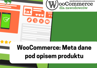 WooCommerce: Meta dane pod opisem produktu