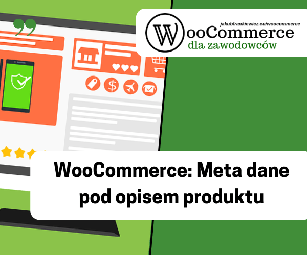 WooCommerce: Meta dane pod opisem produktu