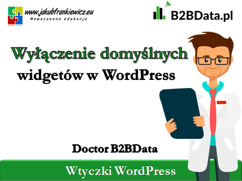 Doctor B2BData – Wyłączenie domyślnych widgetów w WordPress