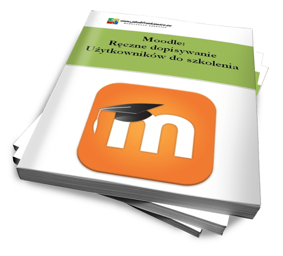 Moodle: Ręczne dopisywanie Użytkowników do szkolenia (Ebook)