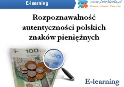 Kurs Rozpoznawanie autentyczności polskich znaków pieniężnych
