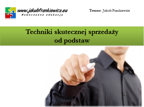 Techniki skutecznej sprzedaży od podstaw (E-learning)