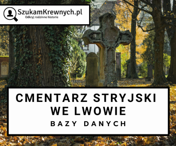 Bazy genealogiczne: Cmentarz Stryjski we Lwowie