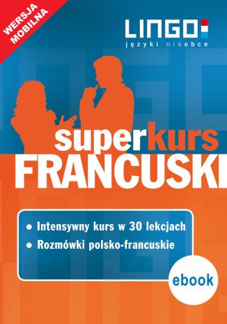 Francuski. Superkurs (kurs + rozmówki) (ebook)
