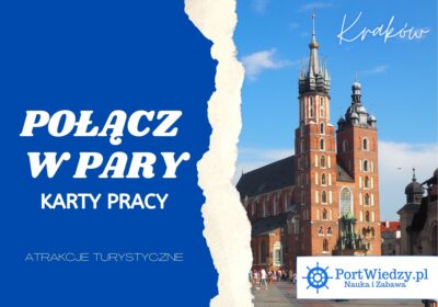 Kraków. Atrakcje turystyczne – Połącz w pary. Karty pracy