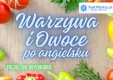 Warzywa i owoce po angielsku: Fiszki do wydruku