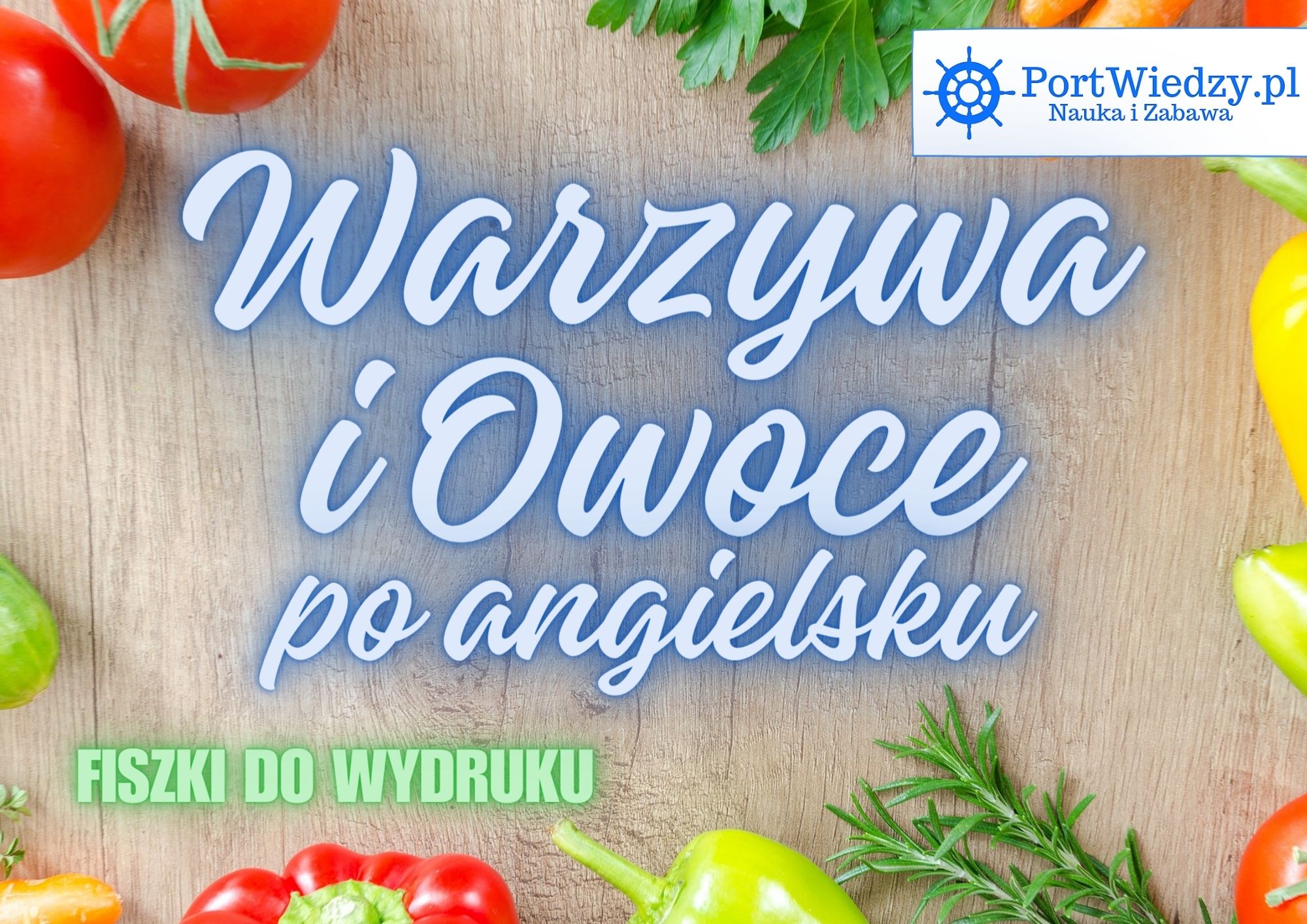 Warzywa i owoce po angielsku: Fiszki do wydruku
