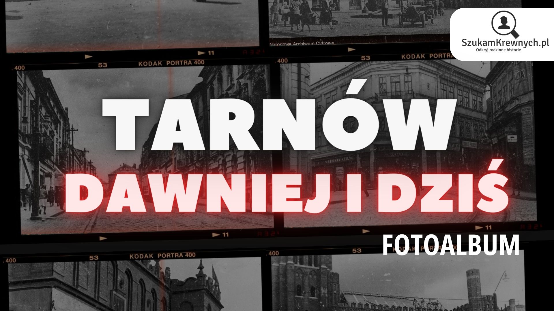 Tarnów – Dawniej i dziś – Fotoalbum