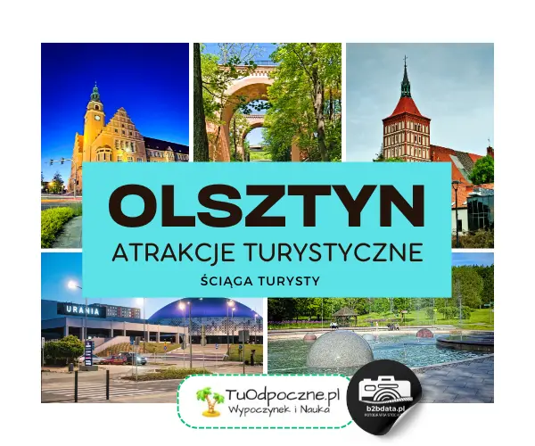 Olsztyn. Atrakcje turystyczne – ściąga turysty