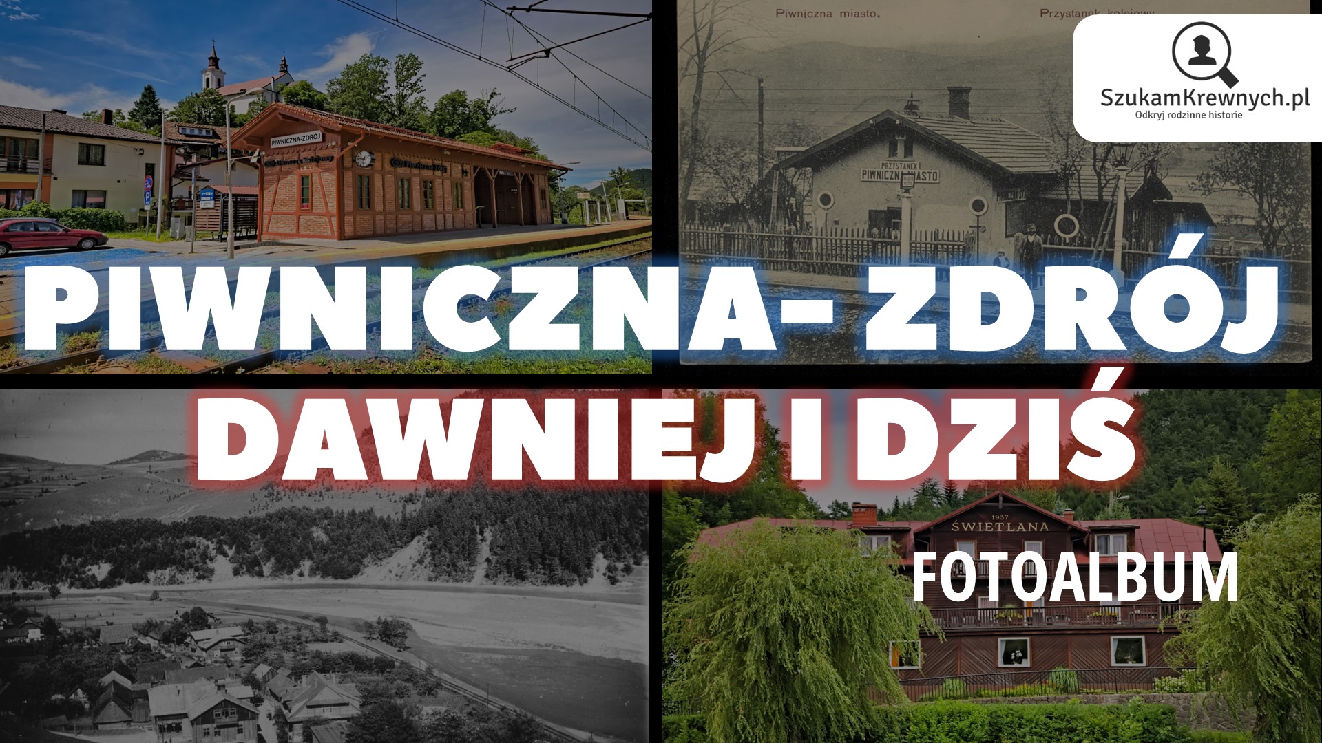 Piwniczna-Zdrój – Dawniej i dziś – Fotoalbum