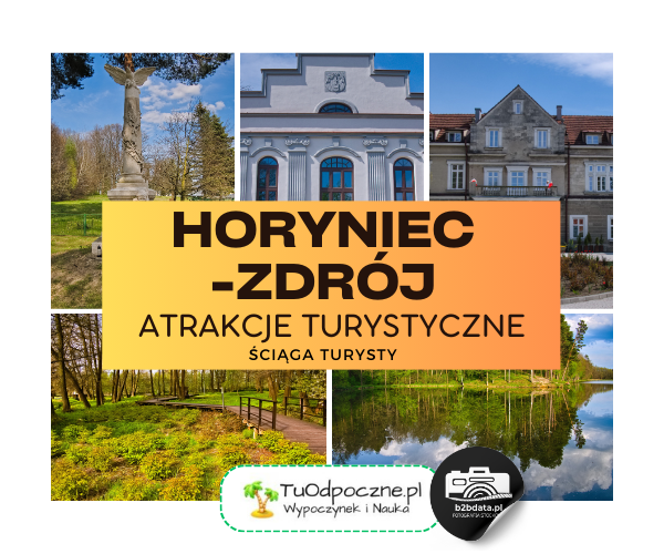 Horyniec-Zdrój. Atrakcje turystyczne – ściąga turysty