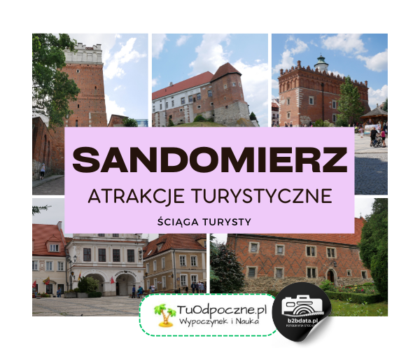 Sandomierz. Atrakcje turystyczne – ściąga turysty