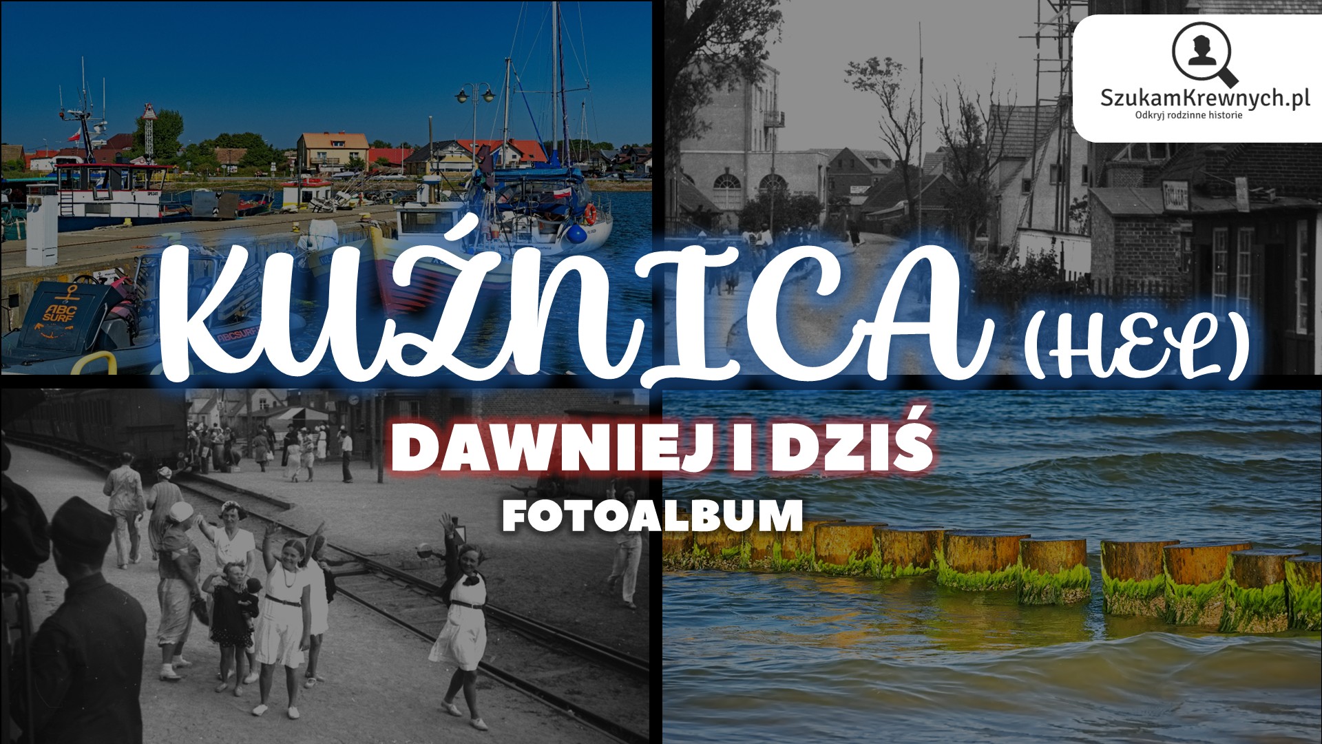 Kuźnica – Dawniej i dziś