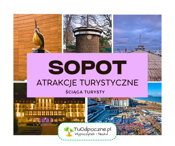 Sopot. Atrakcje turystyczne – ściąga turysty