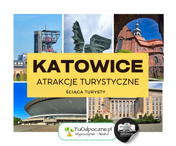 Katowice. Atrakcje turystyczne – ściąga turysty