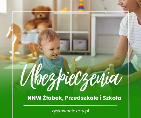 Indywidualne ubezpieczenie NNW dla dziecka – Żłobek, Przedszkole, Szkoła | Całodobowa ochrona