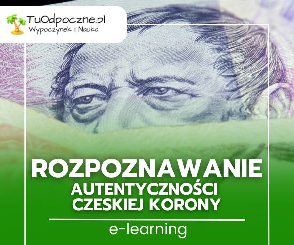 Rozpoznawanie autentyczności czeskiej korony – e-learning