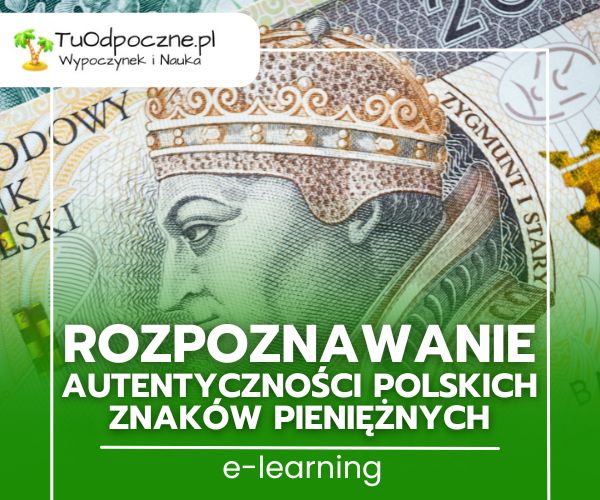 Rozpoznawanie autentyczności polskich znaków pieniężnych (E-learning)