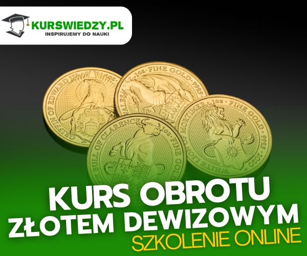Kurs Obrotu Złotem Dewizowym – E-learning