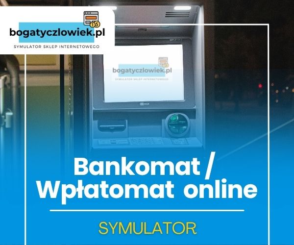 Symulator bankomatu / wpłatomatu online