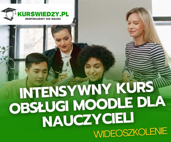 Intensywny kurs obsługi Moodle dla Nauczycieli (Wideoszkolenie)